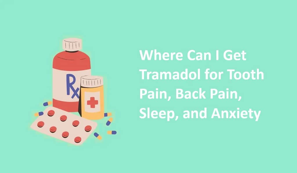 Where-Can-I-Buy-Tramadol-for-Tooth-Pain-Back-Pain-Sleep-and-Anxiety-trustphama